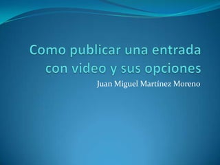 Juan Miguel Martínez Moreno

 