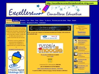 http://excellereconsultoraeducativa.ning.com
 