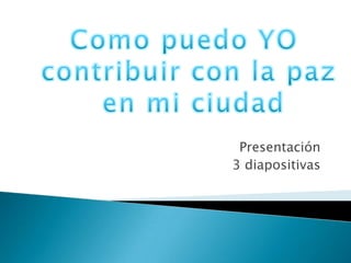 Presentación
3 diapositivas
 