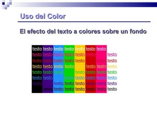Uso del Color El efecto del texto a colores sobre un fondo   