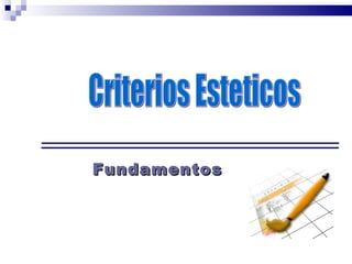 Fundamentos Criterios Esteticos 