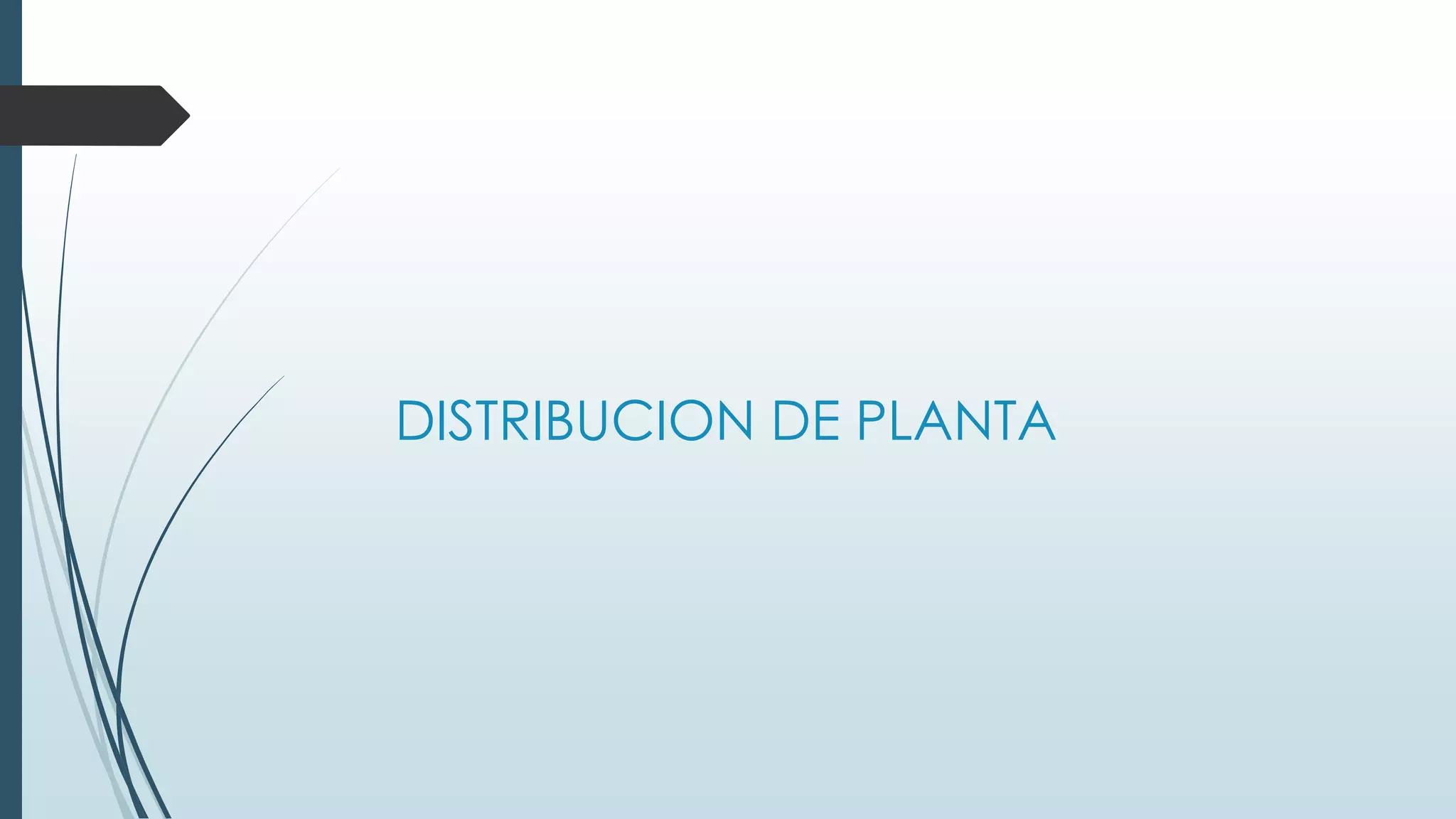 DISTRIBUCION DE PLANTA

 
