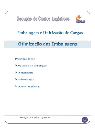 11
Redução de Custos Logísticos
 