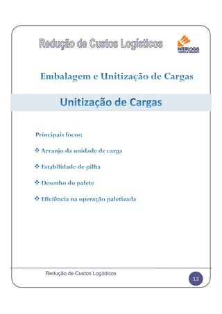 13
Redução de Custos Logísticos
 