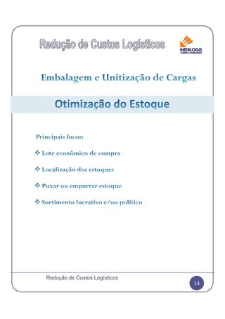 14
Redução de Custos Logísticos
 