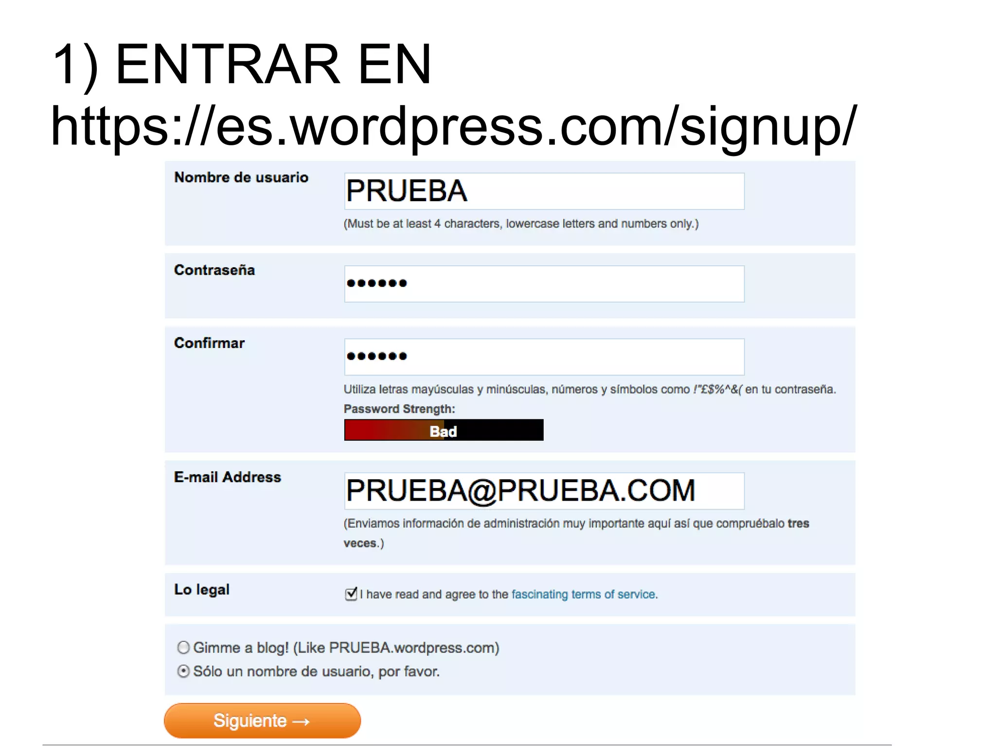 1) ENTRAR EN https://es.wordpress.com/signup/