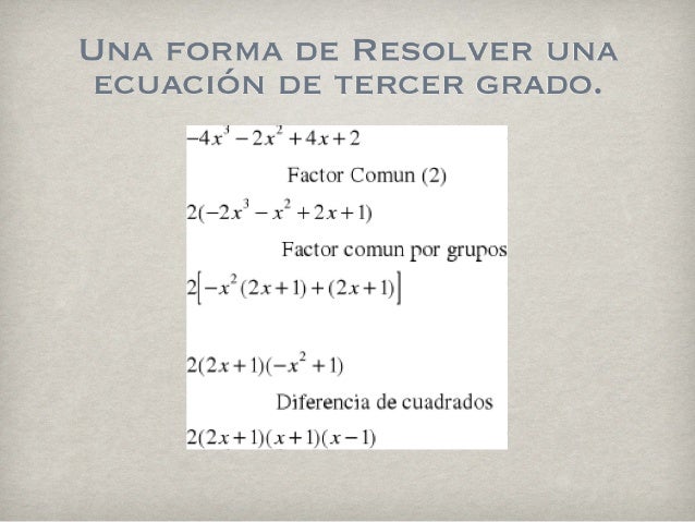 Ecuaciones Cuarto Grado - como resolver una ecuacion de tercer grado ... Ecuaciones Cuarto Grado - como resolver una ecuacion de tercer grado ...