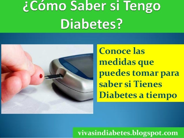 Como saber si tengo diabetes Como saber si tengo diabetes