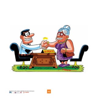 Os bancos e você - Como se defender dos abusos dos bancos
46
 