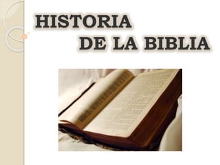 HISTORIA
DE LA BIBLIA
 