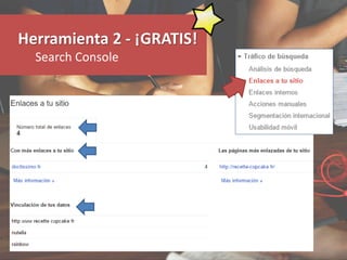 Herramienta 2 - ¡GRATIS!
Search Console
 