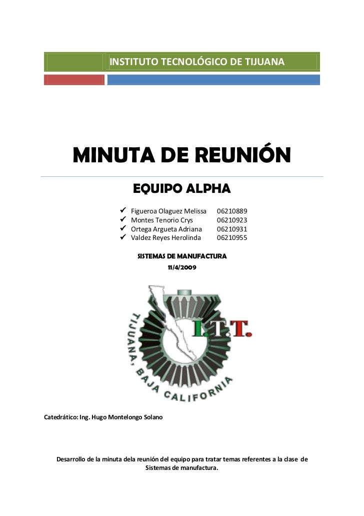 INSTITUTO TECNOLÃ“GICO DE TIJUANA




         MINUTA DE REUNIÃ“N
                               EQUIPO ALPHA
              ...