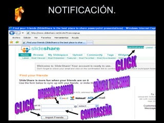 NOTIFICACIÓN. 5º DIRECCIÓN DE CORREO CONTRASEÑA SEÑALAR EL TIPO DE CORREO CLICK CLICK 