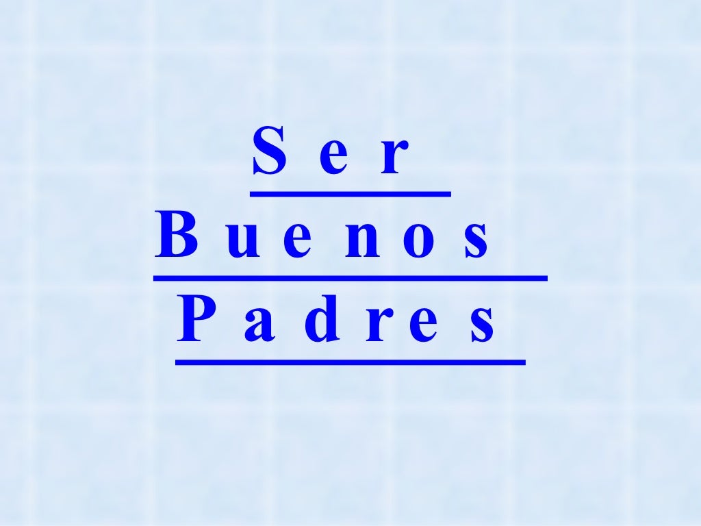 C O M O S E R B U E N O S P A D R E S 1 