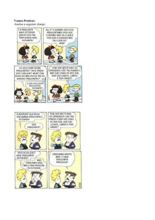 Vamos Praticar:
Analise a seguinte charge:
 