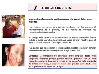 2MANEJO DEL ESTRÉSTomar medidas para reducir el estrés para usted y su hijo, practicar técnicas de relajación y promover en él  interpretaciones positivas de los hechos que lo afectan.Igual que para todos los aspectos de la vida, el manejo del estrés propio es vital para ser buen padre.
