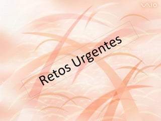 Retos Urgentes 