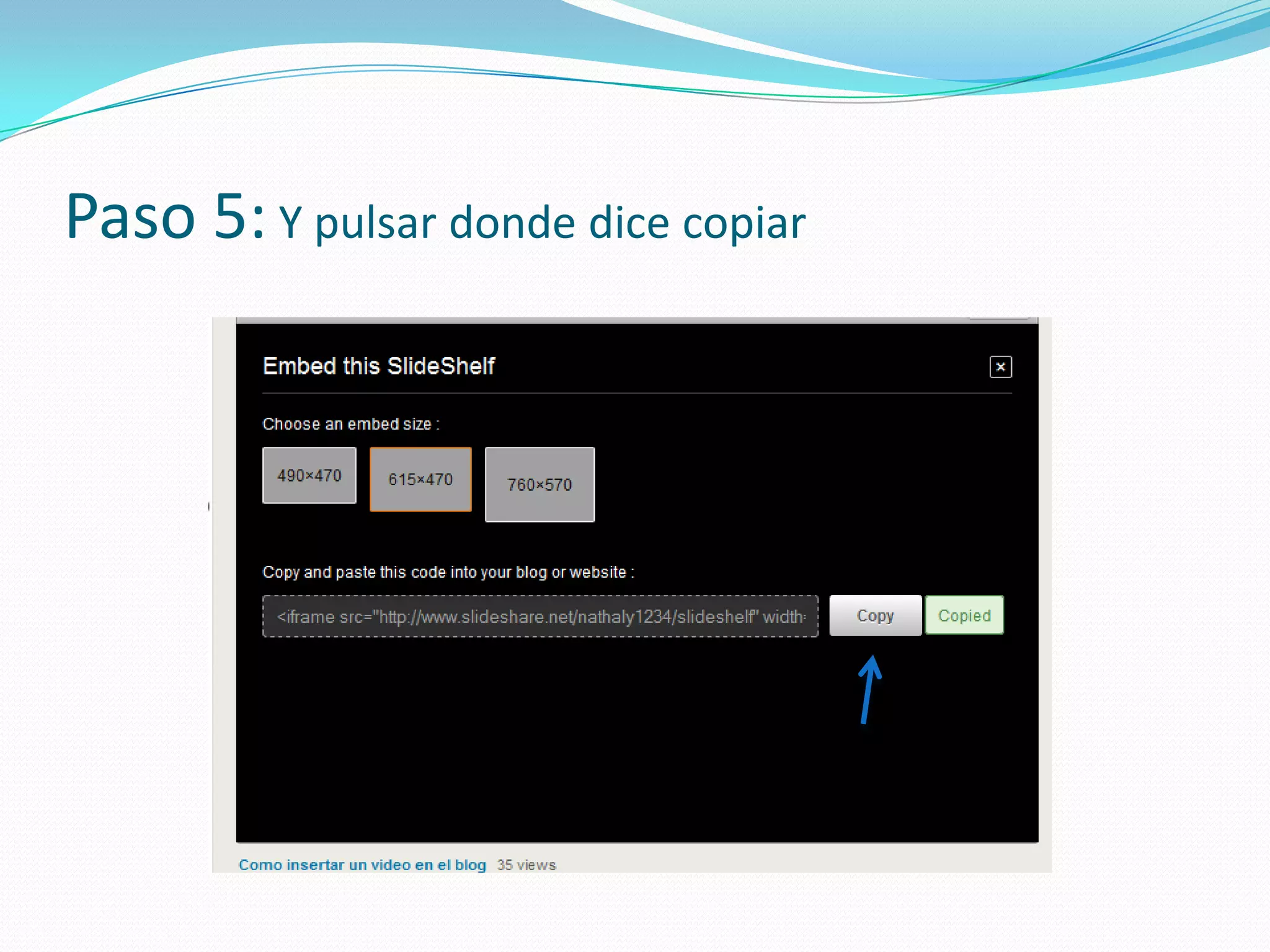 Paso 5: Y pulsar donde dice copiar