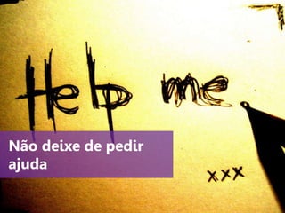 www.agendor.com.br
Não deixe de pedir
ajuda
 