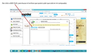 Dar click a ADD FILES, para buscar el archivo que quiero subir que está en mi compuador.