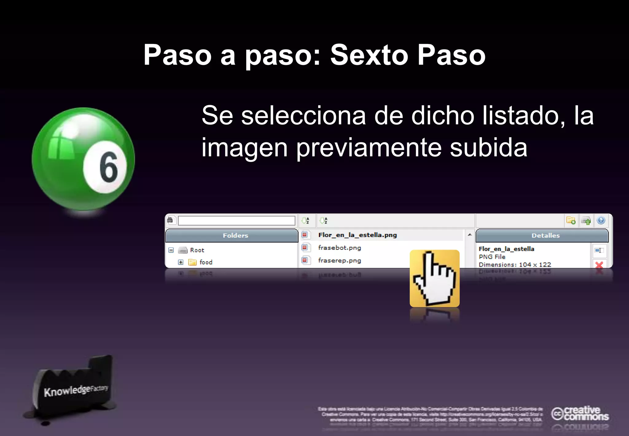 Paso a paso: Sexto PasoSe selecciona de dicho listado, la imagen previamente subida