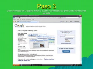 Paso 3 Una vez metido en la página meter tu cuenta y contraseña de gmail a la derecha de la pantalla. 
