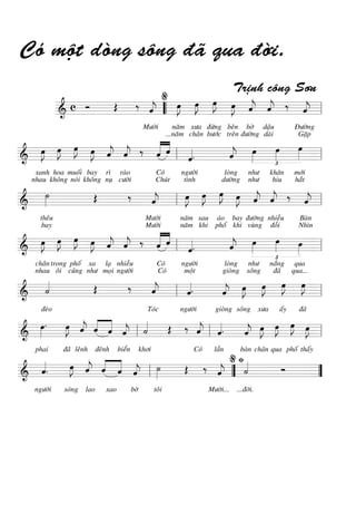 Coù moät doøng soâng ñaõ qua ñôøi.
Trònh coâng Sôn
%
‰ «
»J »J »J »J « «
Œ
c Ó
«
« “ œ œ œ œ « « ‰ « =l
j j
»» »» »»
»» ˆ ...