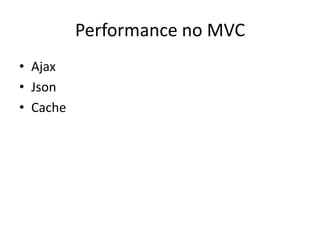 Performance no MVCAjaxJsonCache