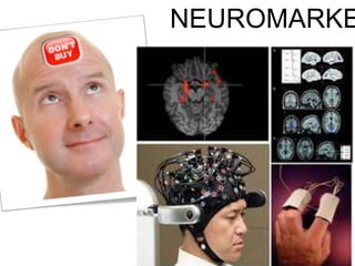 NEUROMARKETING 
 