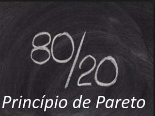 Princípio de Pareto 
 