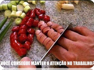 VOCÊ CONSEGUE MANTER A ATENÇÃO NO TRABALHO?

 