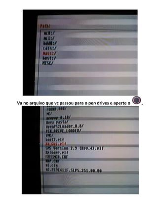 Va no arquivo que vc passou para o pen drives e aperte o   ,
 