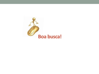 Boa busca!
 