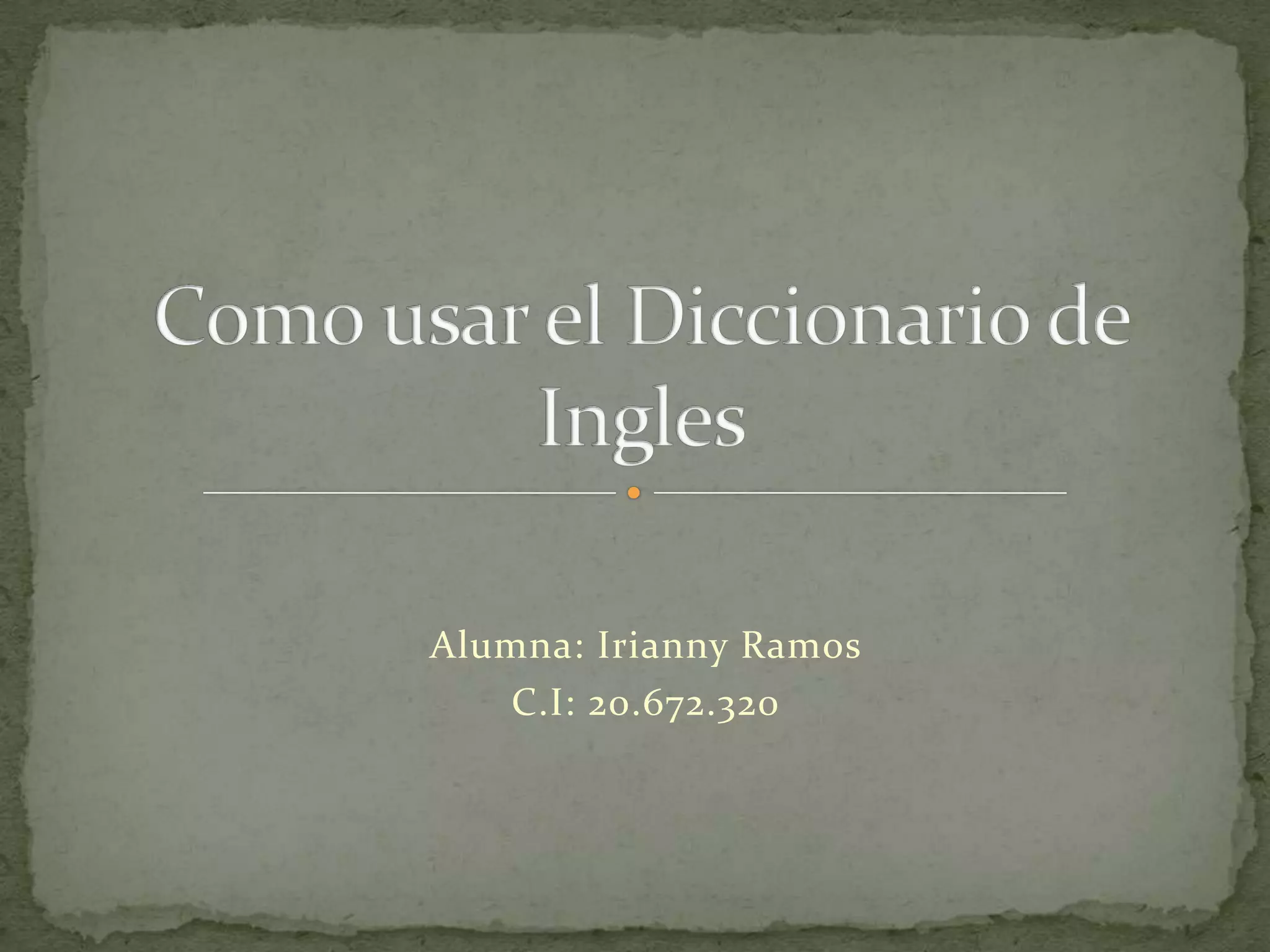 Como usar el diccionario de ingles | PPTX