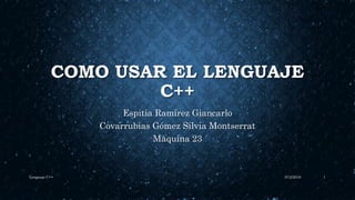 Como usar el lenguaje c++ | PPTX