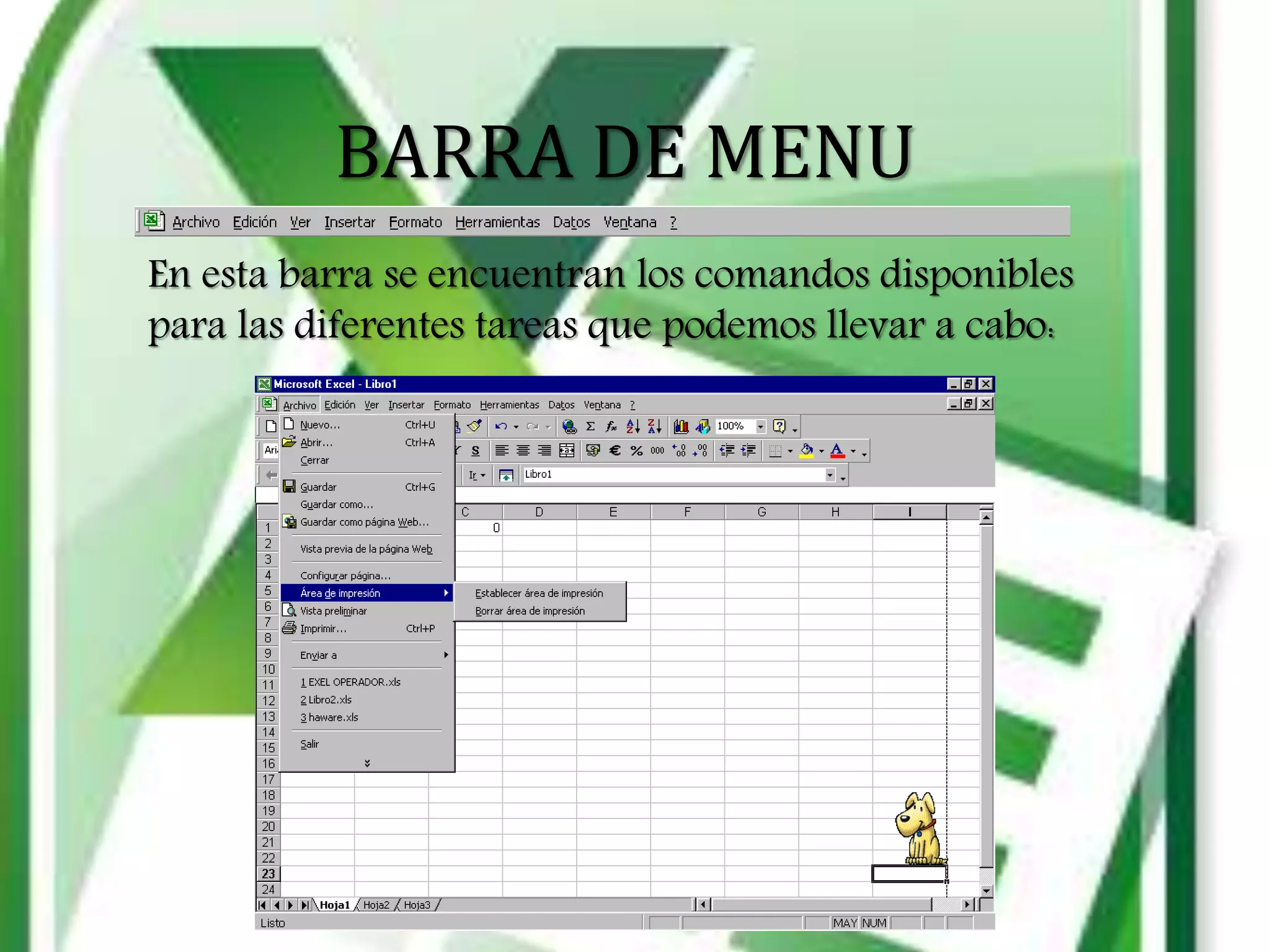 BARRA DE MENU
En esta barra se encuentran los comandos disponibles
para las diferentes tareas que podemos llevar a cabo:
 