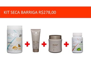 KIT SECA BARRIGA R$278,00
 