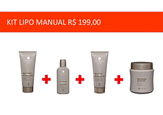 KIT LIPO MANUAL R$ 199,00
 