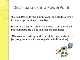 material atraente: a escolha do texto a ser colocado é muito importante e é de sua responsabilidade;