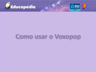 Como usar o Voxopop 