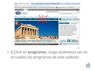 1.5
• 1.Click en programas, luego podremos ver en
  el cuadro los programas de este website.
 