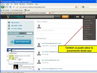 También se puede ubicar la
 presentación desde aquí
 
