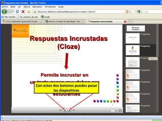 Con estos dos botones puedes pasar
          las diapositivas
 