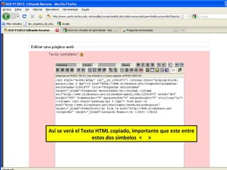 Así se verá el Texto HTML copiado, importante que este entre
                   estos dos símbolos < >
 