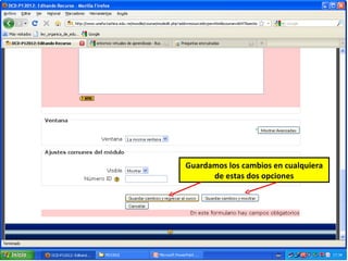 Guardamos los cambios en cualquiera
      de estas dos opciones
 