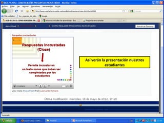 Así verán la presentación nuestros
            estudiantes
 