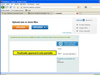 Finalizado aparecerá esta pantalla
 