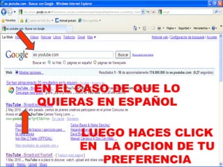 EN EL CASO DE QUE LO QUIERAS EN ESPAÑOL LUEGO HACES CLICK EN  LA OPCION DE TU PREFERENCIA 