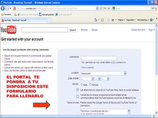 EL PORTAL  TE PONDRA  A TU DISPOSICION ESTE FORMULARIO  PARA LLENARLO 