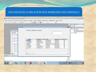 UNA VES ECHA LA RELACION NOS APARECERA ESTA PANTALLA
 